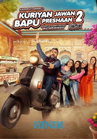 Download Kuriyan Jawan Baapu Preshaan 2 | 2025 | Hindi Dubbed | WEBRip | Full Movie 480p 720p 1080p