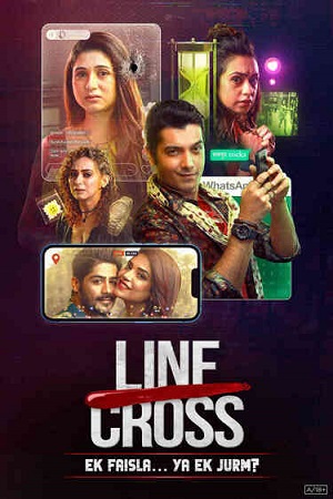 Download Line Cross (Season 1) Hindi SM WEB-DL Complete Web Series 480p | 720p | 1080p WEB-DL