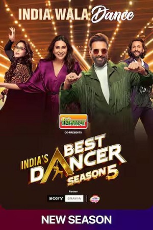 Download Indias Best Dancer (Season 5) Hindi TV-Show [E16 Added] 1080p | 720p | 480p SonyLiv WEB-DL