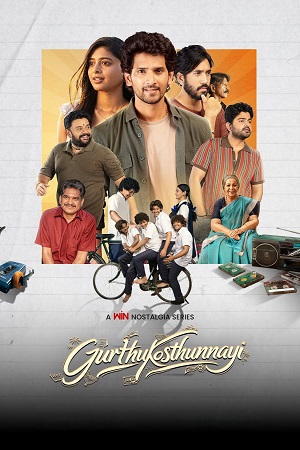Download Gurthukosthunnayi (Season 1) Hindi DD5.1 NetFlix Complete Web Series 480p | 720p | 1080p WEB-DL